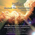 Beyond the Golden Light with Hemi-Sync